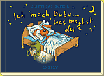 Ich mach Bubu ... was machst du?