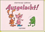 Ausgelacht!